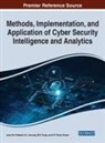H. L. Gururaj, H.L. Gururaj, S.P. Pavan Kumar, Jena Om Prakash, M. R. Pooja, M.R. Pooja... - Methods, Implementation, and Application of Cyber Security Intelligence and Analytics