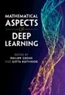 Philipp (Universitat Wien Grohs, Philipp Grohs, Philipp (Universitat Wien Grohs, Grohs Philipp, Gitta Kutyniok, Gitta (Ludwig-Maximilians-Universitat Munchen) Kutyniok... - Mathematical Aspects of Deep Learning
