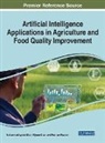 Mohammad Ayoub Khan, Rijwan Khan, Pushkar Praveen - Artificial Intelligence Applications in Agriculture and Food Quality Improvement