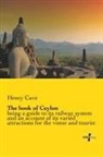 Henry Cave - The book of Ceylon
