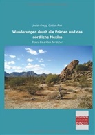 Josiah Gregg, Gottlob Fink - Wanderungen durch die Prärien und das nördliche Mexiko