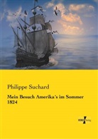 Philippe Suchard - Mein Besuch Amerika's im Sommer 1824