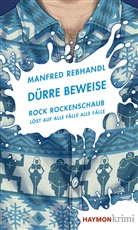 Manfred Rebhandl - Dürre Beweise
