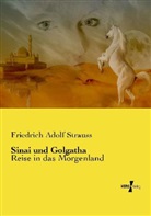 Friedrich Adolf Strauss - Sinai und Golgatha