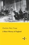 Charlotte Mary Yonge - A Short History of England