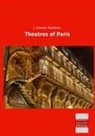 J Brander Matthews, J. Brander Matthews - Theatres of Paris