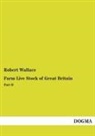 Robert Wallace - Farm Live Stock of Great Britain