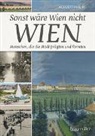 Norbert Philipp - Sonst wäre Wien nicht Wien