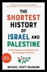 Michael Scott-Baumann - The Shortest History of Israel and Palestine