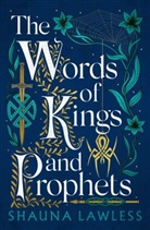 Shauna Lawless - Words of Kings and Prophets