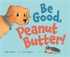 Nicole Helget, Erin McClean - Be Good, Peanut Butter!