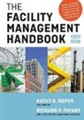 Richard Payant, Kathy Roper - The Facility Management Handbook
