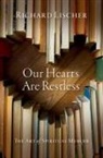 Richard Lischer, Richard (Professor Emeritus Lischer, Lischer Richard - Our Hearts Are Restless