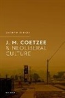 Andrew Gibson, Andrew (Professor Emeritus in Modern Liter Gibson, Gibson Andrew - J.m. Coetzee and Neoliberal Culture