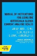 Goldine C. Gleser,  Gleser Goldine C., Gottschalk A. Louis, Carolyn N. Winget - Manual of Instructions for Using Gottschalk Gleser Content Analysis - Anxiety, Hostility, and Social Alienation-Personal Disorganization
