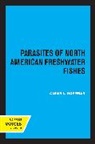 Glenn L. Hoffman, Hoffman Glenn L. - Parasites of North American Freshwater Fishes