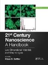 Klaus D. Sattler, Klaus D. (University of Hawaii Sattler, Klaus D. Sattler, Sattler Klaus D. - 21st Century Nanoscience a Handbook