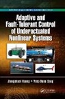 Jiangshuai Huang, Jiangshuai Song Huang, Yong-Duan Song, Jiangshuai Huang, Yong-Duan Song - Adaptive and Fault-Tolerant Control of Underactuated Nonlinear Systems