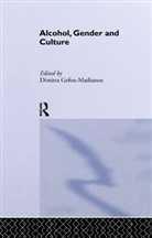 Dimitra Gefou-Madianou, Dimitra Gefou-Madianou, Gefou-Madianou Dimitra - Alcohol, Gender and Culture
