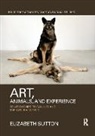 Elizabeth Sutton, Elizabeth (University of Northern Iowa) Sutton - Art, Animals, and Experience