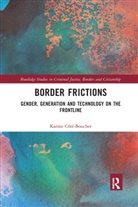 Karine Cote-Boucher, Karine Côté-Boucher - Border Frictions