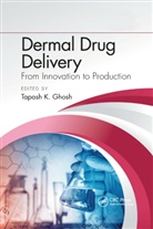 Tapash K. Ghosh, Tapash K. (The Food and Drug Administration Ghosh, Tapash K. Ghosh, Ghosh Tapash K. - Dermal Drug Delivery