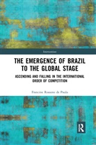 Francine Rossone De Paula, Francine Rossone de Paula, Francine (Universidade Federal F Rossone De Paula - Emergence of Brazil to the Global Stage