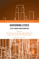 Kris Kuecker Hartley, Tommy Koh, Kris Hartley, Glen Kuecker, Charles Chao Rong Phua, Michael Waschak... - Governing Cities