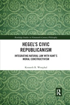 Kenneth Westphal, Kenneth R. Westphal - Hegel''s Civic Republicanism