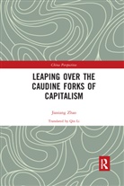 Zhao Jiaxiang, Jiaxiang Zhao - Leaping Over the Caudine Forks of Capitalism
