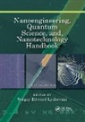 Sergey Edward Lyshevski, Sergey Edward (Rochester Institute of T Lyshevski, Sergey Edward Lyshevski, Lyshevski Sergey Edward - Nanoengineering, Quantum Science, And, Nanotechnology Handbook