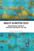 Carolina Amador-Moreno, Carolina P. Amador-Moreno, Amador-Moreno Carolina - Orality in Written Texts