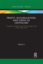 Minqi Li, Minqi (University of Utah Li, Li Minqi - Profit, Accumulation, and Crisis in Capitalism