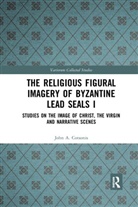 John A. Cotsonis - Religious Figural Imagery of Byzantine Lead Seals I