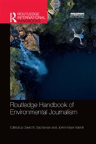 David B. Valenti Sachsman, David B. Sachsman, Sachsman David B., Joann Myer Valenti, Valenti JoAnn Myer - Routledge Handbook of Environmental Journalism