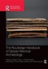 Pedro Paulo A. Funari, Charles E. Jr. Orser, Andres et al Zarankin, Pedro Funari, Funari Pedro, Susan Lawrence... - The Routledge Handbook of Global Historical Archaeology