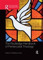 Wolfgang Vondey, Wolfgang (University of Birmingham Vondey, Vondey Wolfgang, Wolfgang Vondey - Routledge Handbook of Pentecostal Theology