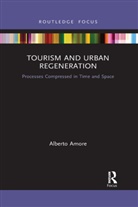 Alberto Amore - Tourism and Urban Regeneration