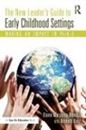 Kenneth Kunz, Elaine Mendez, Elaine Kunz Mendez - New Leader''s Guide to Early Childhood Settings