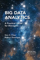 Robert Dunnigan, Dunnigan Robert, Kim H. Pries, Kim H. (Co-Founder Pries, Kim H. Dunnigan Pries, Pries Kim H. - Big Data Analytics