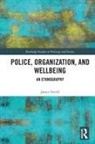 Jamie Ferrill - Police, Organization, and Wellbeing