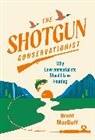 Brant MacDuff - Shotgun Conservationist