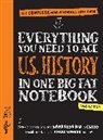 Workman Publishing, Editors of Brain Quest, Lily Rothman, Workman Publishing, Lily/ Brain Que Workman Publishing (COR)/ Rothman - Everything You Need to Ace U.s. History in One Big Fat Notebook