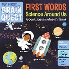Workman Publishing, Workman Publishing, Workman Publishing (COR) - My First Brain Quest First Words - Science Around Us