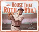 Kelly Bennett, Susanna Covelli - The House That Ruth Built