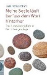 Ruth Näf Bernhard - Meine Seele läuft barfuss dem Wort hinterher