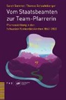 Lina Müller, Tho Schaufelberger, Thomas Schaufelberger, Sarah Sommer, Lina Müller, Konkordat für die Ausbildung Pfarrer - Vom Staatsbeamten zur Team-Pfarrerin