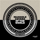 Björn Altmann - Manhole Covers of the World