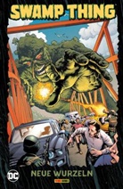 Andrew Constant, Phil Hester, Phil u a Hester, Tom Mandrake, Mark Russell, Marco Santucci - Swamp Thing: Neue Wurzeln