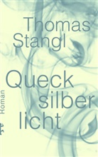 Thomas Stangl - Quecksilberlicht